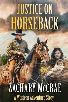 Picture of Justice on Horseback: A Classic Western Adventure