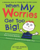 Picture of When My Worries Get Too Big: A Relaxation Book for Children Who Live with Anxiety
