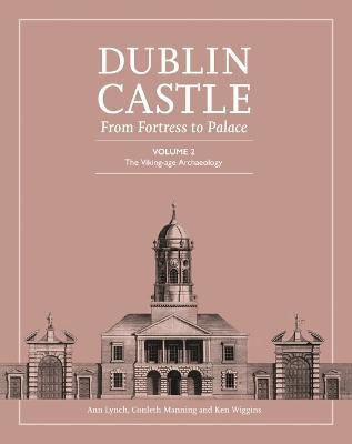 Picture of Dublin Castle from Fortress to Palace Volume Two