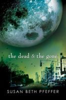 Picture of The Dead and the Gone (Life as We Knew It #2)