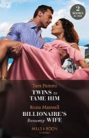 Picture of Twins To Tame Him / Billionaire's Runaway Wife: Twins to Tame Him (The Powerful Skalas Twins) / Billionaire's Runaway Wife (Mills & Boon Modern)