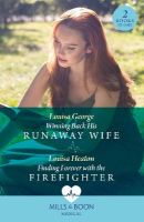 Picture of Winning Back His Runaway Wife / Finding Forever With The Firefighter: Winning Back His Runaway Wife / Finding Forever with the Firefighter (Mills & Boon Medical)