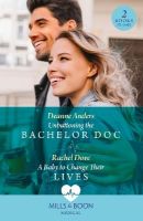 Picture of Unbuttoning The Bachelor Doc / A Baby To Change Their Lives: Unbuttoning the Bachelor Doc (Nashville Midwives) / A Baby to Change Their Lives (Mills & Boon Medical)