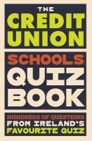 Picture of The Credit Union Schools Quiz Book: Hundreds of questions from Ireland's favourite quiz