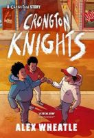 Picture of A Crongton Story: Crongton Knights: Book 2 - Winner of the Guardian Children's Fiction Prize