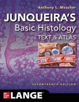 Picture of Junqueira's Basic Histology: Text and Atlas, Seventeenth Edition