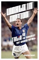 Picture of World in Motion: The Inside Story of Italia 90