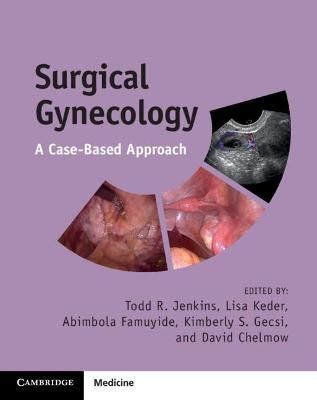 Picture of Surgical Gynecology: A Case-Based Approach