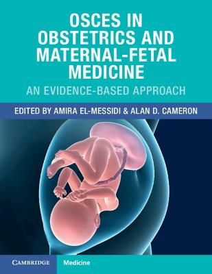 Picture of OSCEs in Obstetrics and Maternal-Fetal Medicine: An Evidence-Based Approach