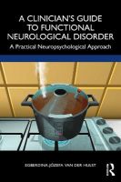 Picture of A Clinician's Guide to Functional Neurological Disorder: A Practical Neuropsychological Approach