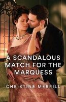 Picture of A Scandalous Match For The Marquess (Mills & Boon Historical)