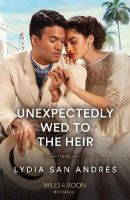 Picture of Unexpectedly Wed To The Heir (Mills & Boon Historical)