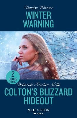 Picture of Winter Warning / Colton's Blizzard Hideout: Winter Warning (Big Sky Search and Rescue) / Colton's Blizzard Hideout (The Coltons of Owl Creek) (Mills & Boon Heroes)