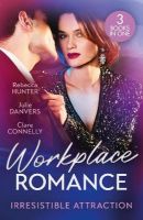 Picture of Workplace Romance: Irresistible Attraction: Pure Temptation (Fantasy Island) / From Hawaii to Forever / Off Limits