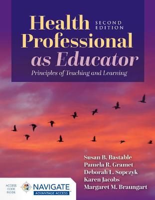 Picture of Health Professional as Educator: Principles of Teaching and Learning