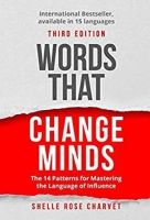 Picture of Words That Change Minds: The 14 Patterns for Mastering the Language of Influence