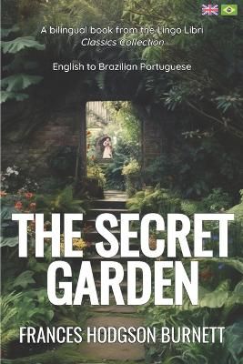 Picture of The Secret Garden (Translated): English - Brazilian Portuguese Bilingual Edition