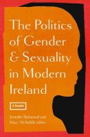 Picture of politics of gender and sexuality in modern Ireland