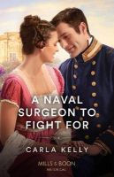 Picture of A Naval Surgeon To Fight For (Mills & Boon Historical)