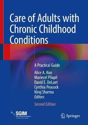 Picture of Care of Adults with Chronic Childhood Conditions: A Practical Guide