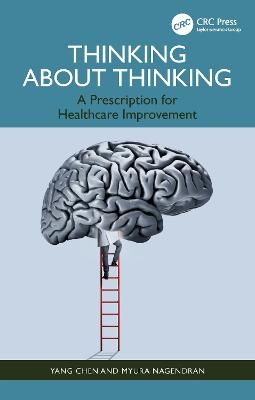 Picture of Thinking About Thinking: A Prescription for Healthcare Improvement