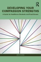 Picture of Developing Your Compassion Strengths: A Guide for Healthcare Students and Practitioners