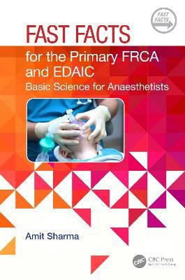 Picture of Fast Facts for the Primary FRCA and EDAIC: Basic Science for Anaesthetists