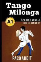 Picture of Spanish Novels: Tango milonga (Spanish Novels for Beginners - A1)